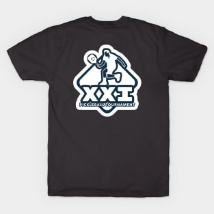 XXI - Pickleball Tournament Shirt T-Shirt